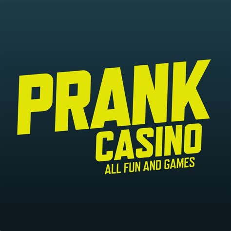 prank casino